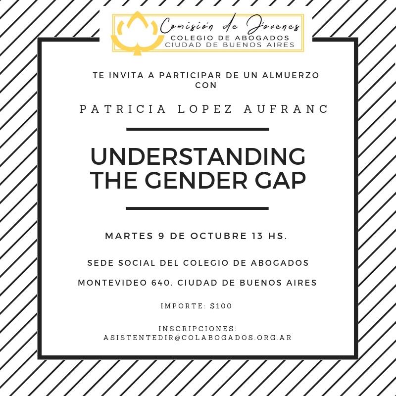 ALMUERZO CON PATRICIA L�PEZ AUFRANC - UNDERSTANDING THE GENDER GAP 